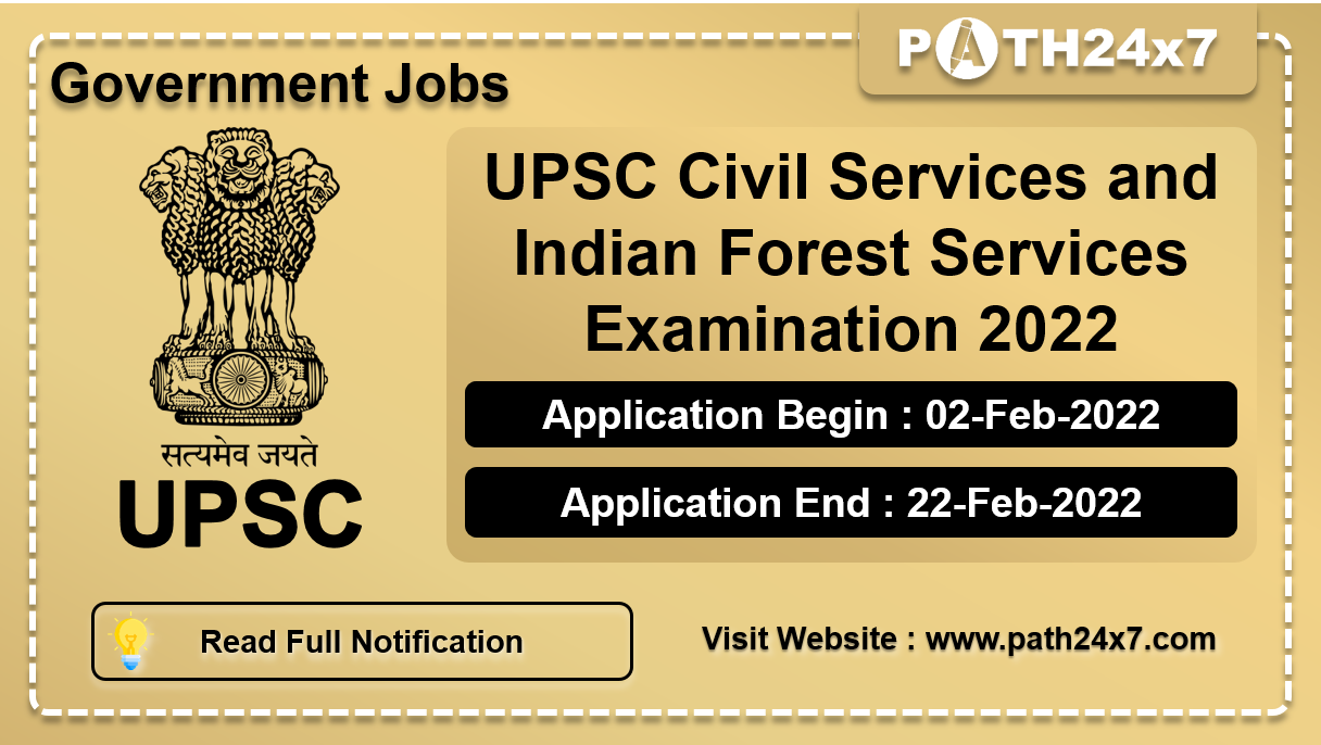 UPSC Civil Services and Indian Forest Services Examination 2022, Important Dates, Application Fees, Age Limit, Educational Criteria, Physical Criteria, Vacancy Details, How to Apply By Online | Union Public Service Commission